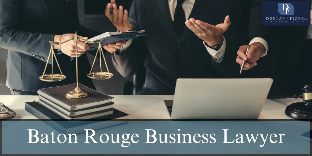 hire experienced baton rouge business lawyer